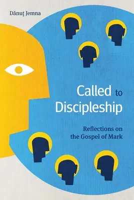 Llamados al discipulado: Reflexiones sobre el Evangelio de Marcos - Called to Discipleship: Reflections on the Gospel of Mark