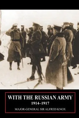 Con el ejército ruso 1914-1917 Volumen 1 - With the Russian Army 1914-1917 Volume 1
