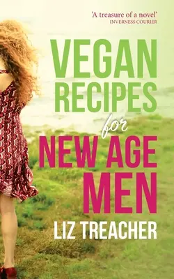 Recetas veganas para hombres New Age - Vegan Recipes for New Age Men