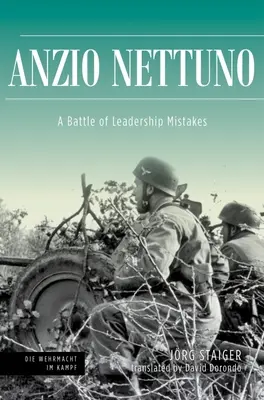 Anzio Nettuno: Una Batalla de Errores de Liderazgo - Anzio Nettuno: A Battle of Leadership Mistakes