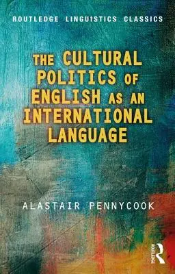 La política cultural del inglés como lengua internacional - The Cultural Politics of English as an International Language