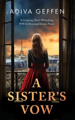 El Voto De Una Hermana: Una apasionante y desgarradora novela de ficción histórica de la Segunda Guerra Mundial - A Sister's Vow: A Gripping, Heart-Wrenching WW2 Historical Fiction Novel