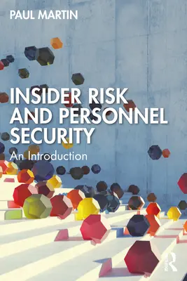 Riesgos internos y seguridad del personal: Una introducción - Insider Risk and Personnel Security: An Introduction