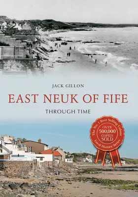 East Neuk of Fife a través del tiempo - East Neuk of Fife Through Time