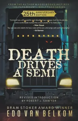 La Muerte Conduce un Semi: Edición 25 Aniversario - Death Drives a Semi: 25th Anniversary Edition