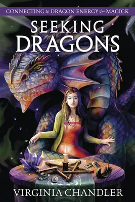 Buscando Dragones: Conectando con la Energía del Dragón y la Magia - Seeking Dragons: Connecting to Dragon Energy & Magick