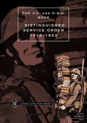 Orden de Servicio Distinguido. Del 1 de enero de 1916 al 12 de junio de 1923 - Distinguished Service Order. 1st January 1916 to the 12th June 1923