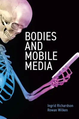 Cuerpos y medios móviles - Bodies and Mobile Media