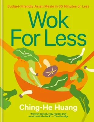 Wok for Less: Platos asiáticos económicos en 30 minutos o menos - Wok for Less: Budget-Friendly Asian Meals in 30 Minutes or Less
