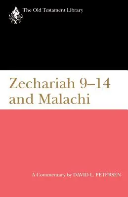 Zacarías 9-14 y Malaquías: Comentario - Zechariah 9-14 and Malachi: A Commentary