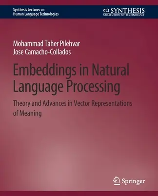 Embeddings en el procesamiento del lenguaje natural: Teoría y avances en las representaciones vectoriales del significado - Embeddings in Natural Language Processing: Theory and Advances in Vector Representations of Meaning