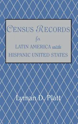 Registros censales de América Latina y los Estados Unidos hispanos - Census Records for Latin America and the Hispanic United States