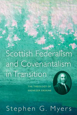 El Federalismo y el Pactarismo Escoceses en Transición - Scottish Federalism and Covenantalism in Transition