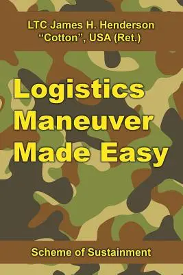Maniobra Logística Fácil: Esquema de Sostenimiento - Logistics Maneuver Made Easy: Scheme of Sustainment