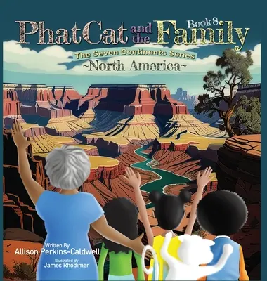 Phat Cat y su familia - Serie de los Siete Continentes - Norteamérica - Phat Cat and the Family - The Seven Continents Series - North America