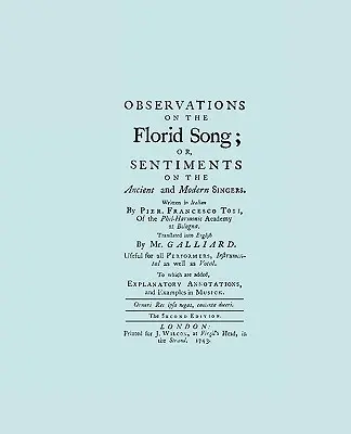 Observaciones sobre el canto florido. (Facsímil de la edición inglesa de 1743. Segunda tirada). - Observations on the Florid Song. (Facsimile of 1743 English Edition. Printing Two Up).