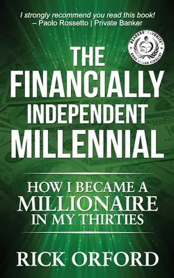 The Financially Independent Millennial: Cómo me hice millonario a los treinta años - The Financially Independent Millennial: How I Became a Millionaire in My Thirties