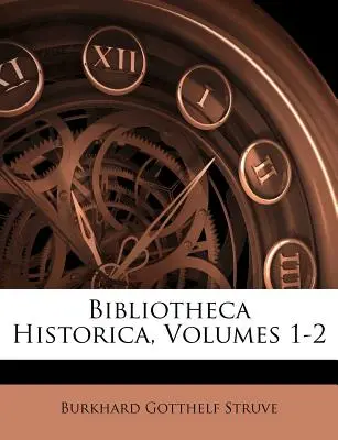 Bibliotheca Historica, volúmenes 1-2 - Bibliotheca Historica, Volumes 1-2
