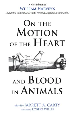 Sobre el movimiento del corazón y la sangre en los animales - On the Motion of the Heart and Blood in Animals