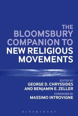 The Bloomsbury Companion to New Religious Movements (El compañero de Bloomsbury sobre los nuevos movimientos religiosos) - The Bloomsbury Companion to New Religious Movements