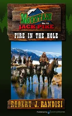 Fuego en el agujero - Fire in the Hole