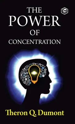 El Poder de la Concentración - The Power of Concentration