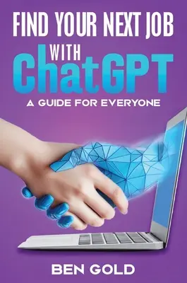 Cómo encontrar tu próximo trabajo con Chat GPT: Una guía para todos - Finding Your Next Job with Chat GPT: A Guide for Everyone