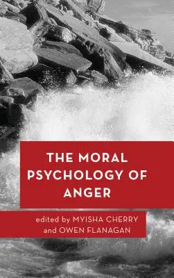 La psicología moral de la ira - The Moral Psychology of Anger