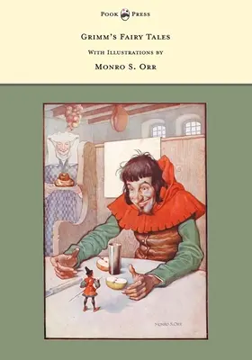 Grimm's Fairy Tales - Con ilustraciones de Monro S. Orr - Grimm's Fairy Tales - With Illustrations by Monro S. Orr