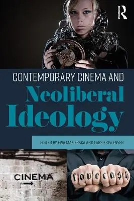 Cine contemporáneo e ideología neoliberal - Contemporary Cinema and Neoliberal Ideology