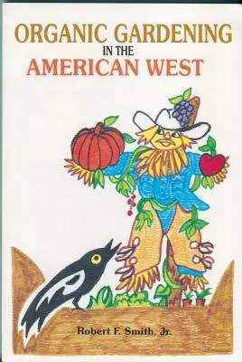 Jardinería ecológica en el Oeste americano - Organic Gardening in the American West