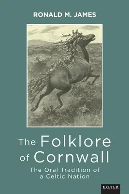 El folclore de Cornualles: La tradición oral de una nación celta - The Folklore of Cornwall: The Oral Tradition of a Celtic Nation
