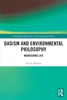 Daoísmo y Filosofía Medioambiental Nutrir la vida - Daoism and Environmental Philosophy: Nourishing Life