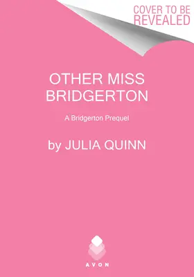 La otra señorita Bridgerton: Una precuela de Bridgerton - Other Miss Bridgerton: A Bridgerton Prequel