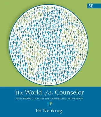 El mundo del orientador: Una introducción a la profesión del asesoramiento - The World of the Counselor: An Introduction to the Counseling Profession