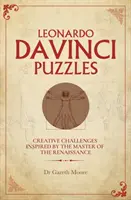 Leonardo da Vinci Puzzles - Desafíos creativos inspirados en el Maestro del Renacimiento - Leonardo da Vinci Puzzles - Creative Challenges Inspired by the Master of the Renaissance