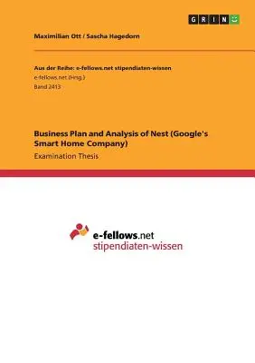 Plan de negocio y análisis de Nest (la empresa de Google para hogares inteligentes) - Business Plan and Analysis of Nest (Google's Smart Home Company)