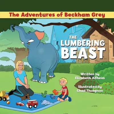 Las aventuras de Beckham Grey: la bestia leñadora - The Adventures of Beckham Grey: The Lumbering Beast