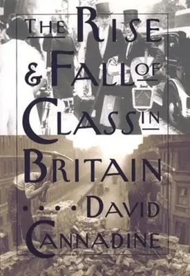 Auge y declive de las clases sociales en Gran Bretaña - The Rise and Fall of Class in Britain