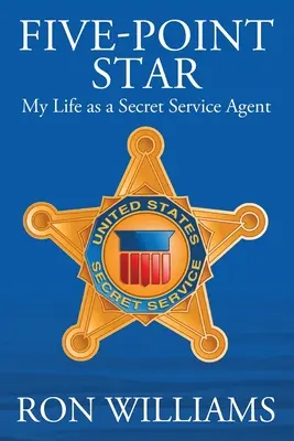 Five Point Star: Mi vida como agente del Servicio Secreto - Five Point Star: My Life as a Secret Service Agent