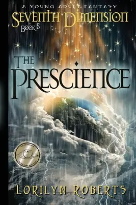 Séptima Dimensión - La Presciencia: Fantasía para jóvenes adultos - Seventh Dimension - The Prescience: A Young Adult Fantasy