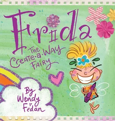 Frida, el hada de la creación - Frida the Create-A-Way Fairy