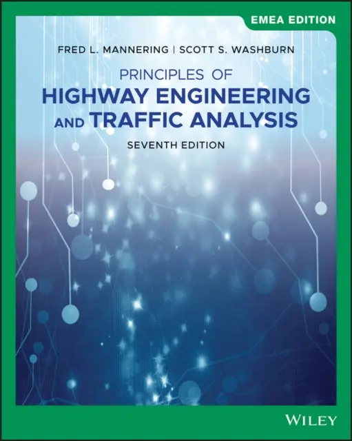 Principios de ingeniería de carreteras y análisis del tráfico - Principles of Highway Engineering and Traffic Analysis