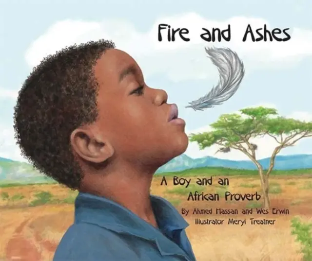 Fuego y cenizas: Un niño y un proverbio africano - Fire and Ashes: A Boy and an African Proverb