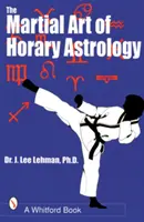 El arte marcial de la astrología horaria - Martial Art of Horary Astrology