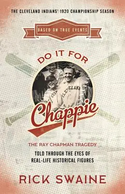 Hazlo por Chappie: la tragedia de Ray Chapman - Do It for Chappie: The Ray Chapman Tragedy