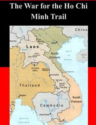 La guerra por la ruta Ho Chi Minh - The War for the Ho Chi Minh Trail