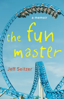 El maestro de la diversión: A Memoir - The Fun Master: A Memoir