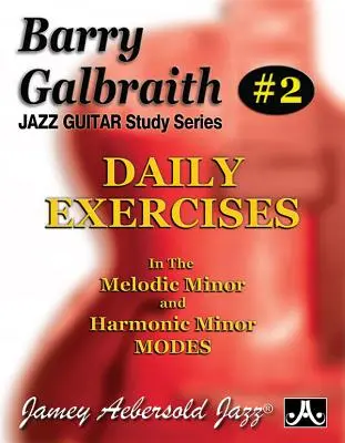 Barry Galbraith Jazz Guitar Study 2 -- Ejercicios diarios: En los modos menor melódico y menor armónico - Barry Galbraith Jazz Guitar Study 2 -- Daily Exercises: In the Melodic Minor and Harmonic Minor Modes