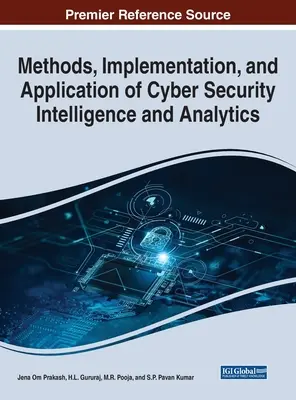 Métodos, implementación y aplicación de inteligencia y análisis de ciberseguridad - Methods, Implementation, and Application of Cyber Security Intelligence and Analytics